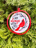 Cardinal Memorial Ornament - "I Am Always With You" - 3D Printed Cardinal Christmas Tree Decoration